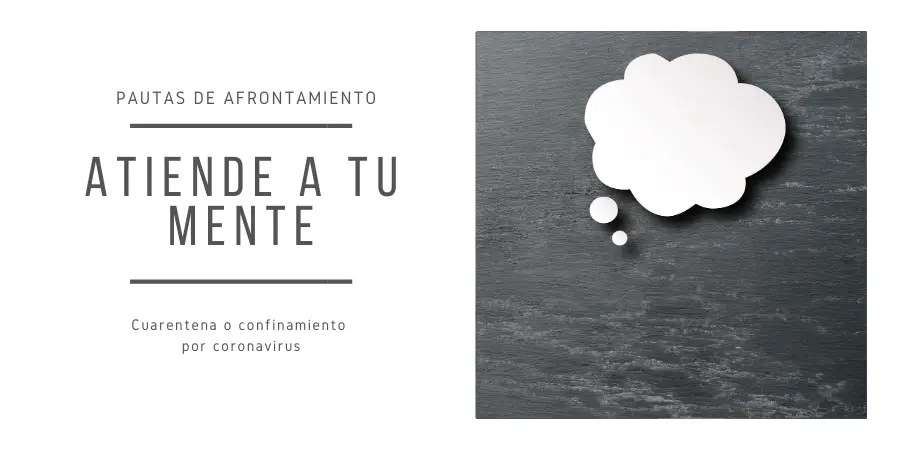 Afrontar cuarentena confinamiento Coronavirus Covid 19 pensamientos