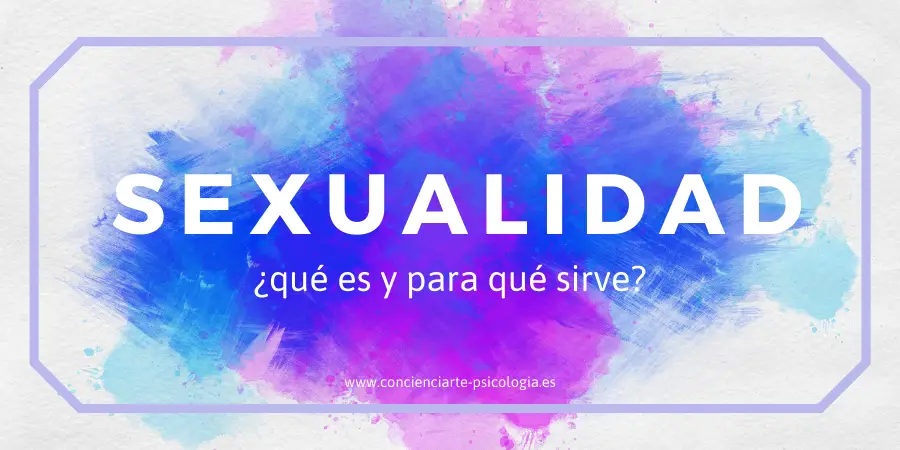 Sexualidad qué es y para qué sirve